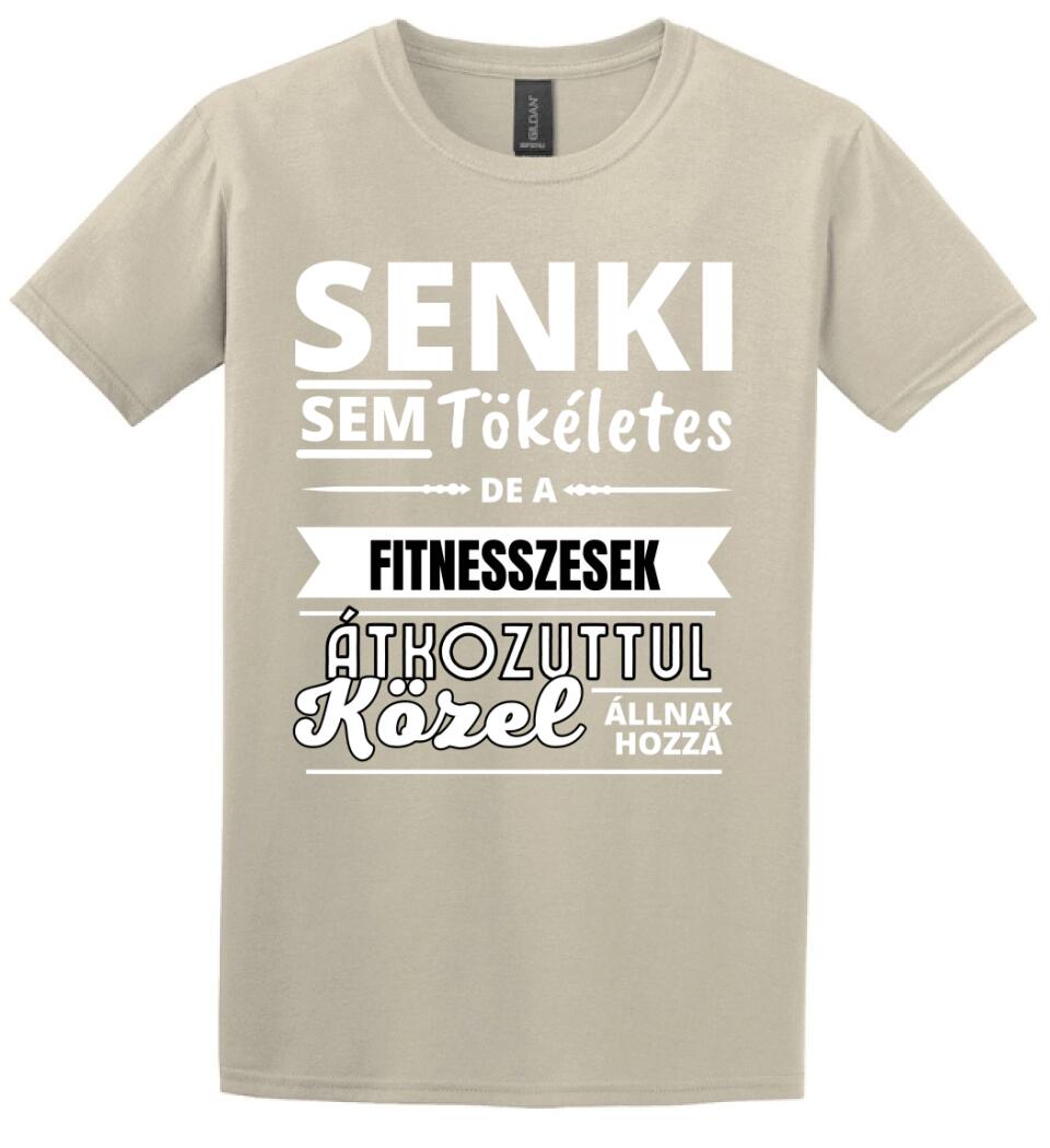 SENKI SEM TÖKÉLETES DE  FITNESSZESEK