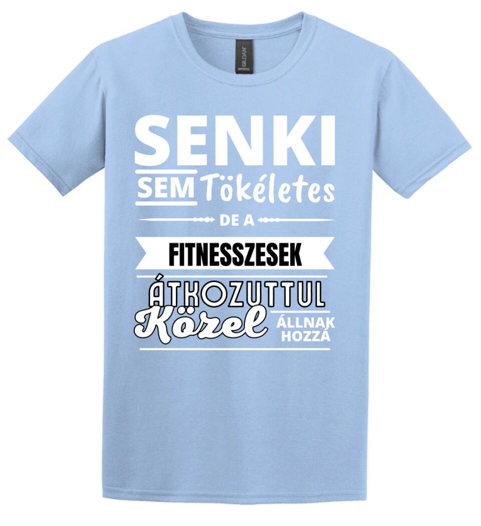 SENKI SEM TÖKÉLETES DE  FITNESSZESEK