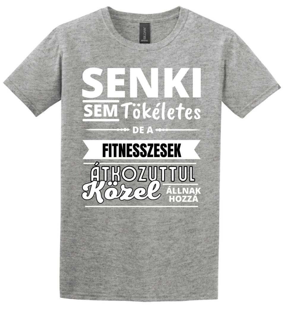 SENKI SEM TÖKÉLETES DE  FITNESSZESEK