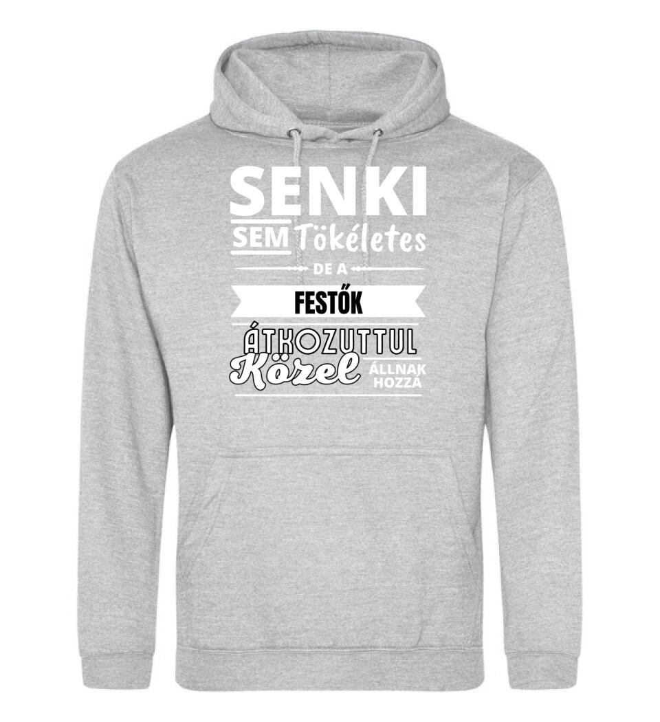 SENKI SEM TÖKÉLETES DE  FESTŐK