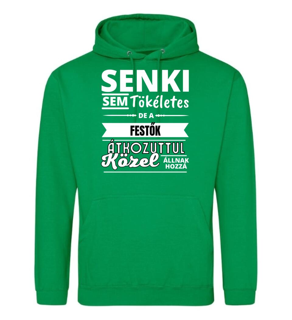SENKI SEM TÖKÉLETES DE  FESTŐK