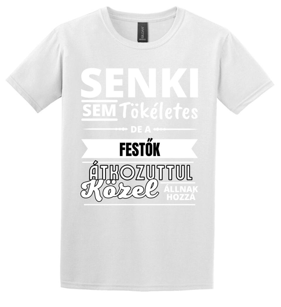 SENKI SEM TÖKÉLETES DE  FESTŐK