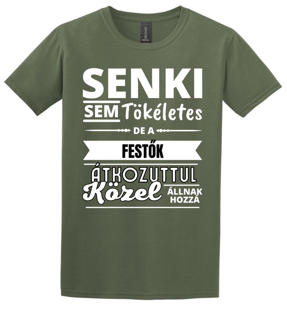 SENKI SEM TÖKÉLETES DE  FESTŐK