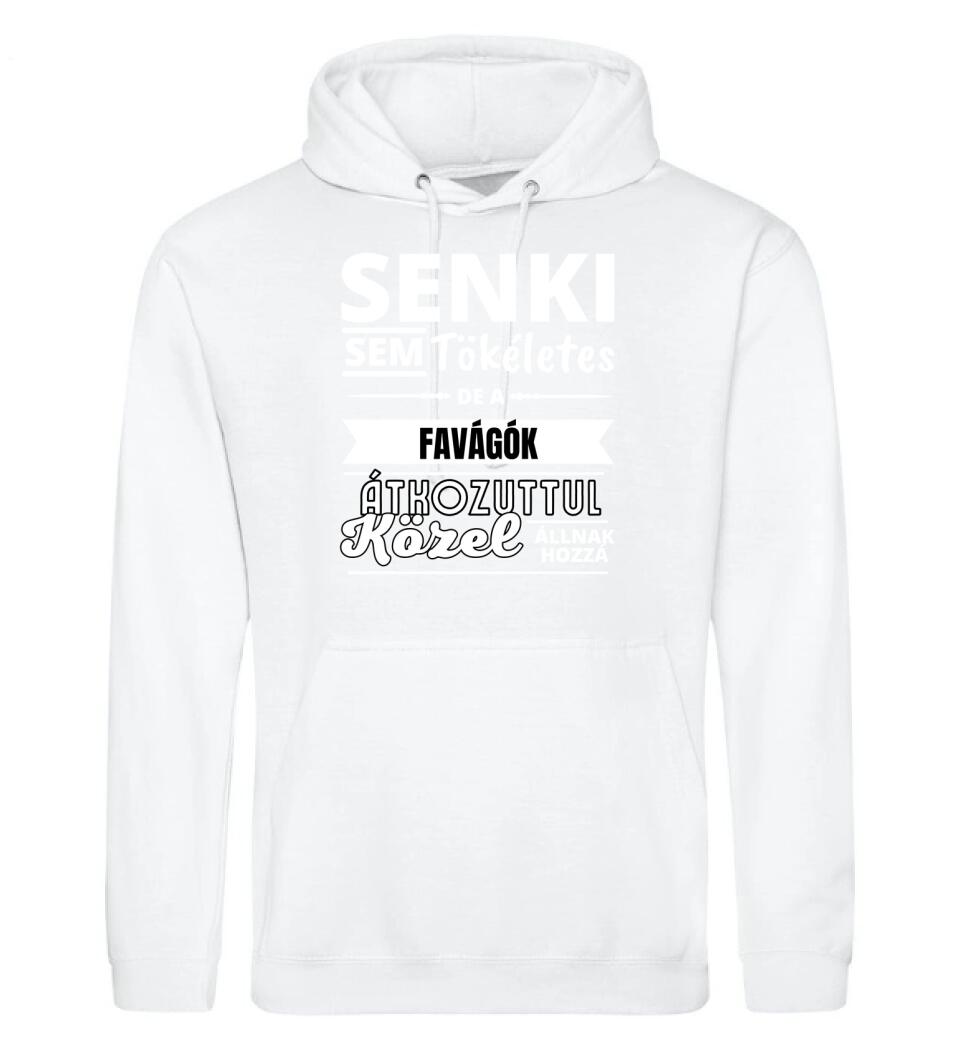 SENKI SEM TÖKÉLETES DE  FAVÁGÓK