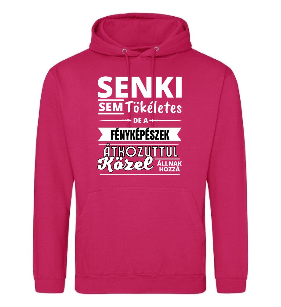SENKI SEM TÖKÉLETES DE FÉNYKÉPÉSZEK