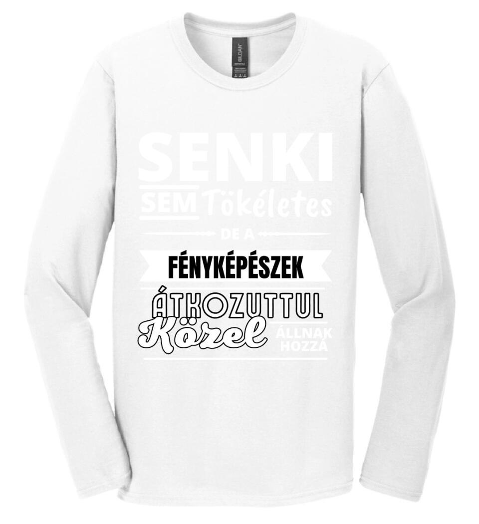 SENKI SEM TÖKÉLETES DE FÉNYKÉPÉSZEK