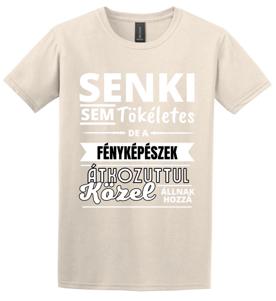 SENKI SEM TÖKÉLETES DE FÉNYKÉPÉSZEK