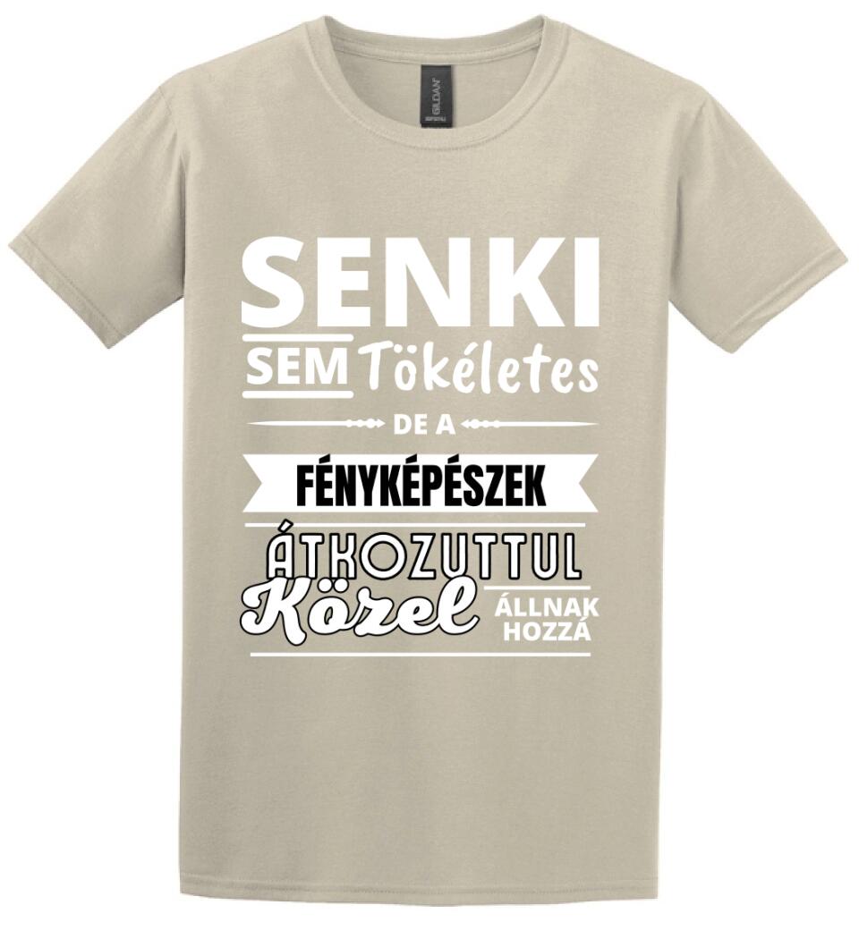 SENKI SEM TÖKÉLETES DE FÉNYKÉPÉSZEK
