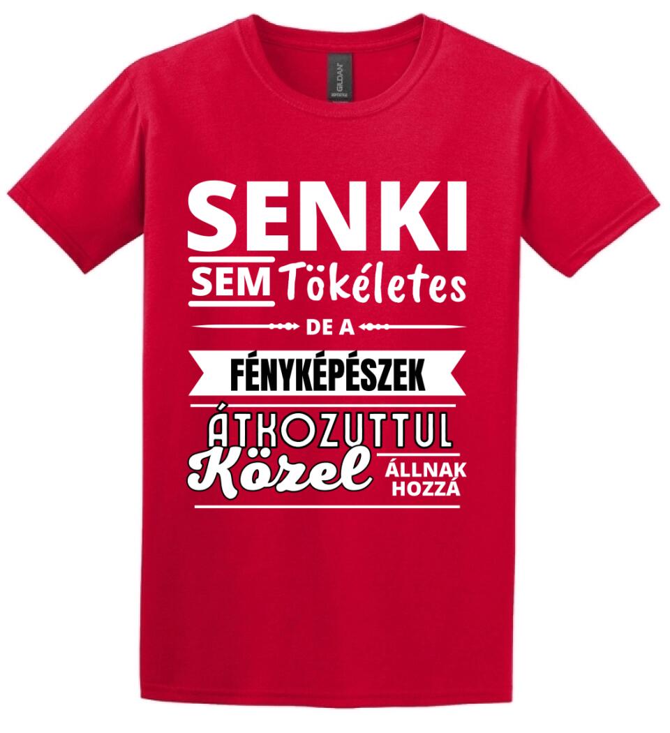 SENKI SEM TÖKÉLETES DE FÉNYKÉPÉSZEK