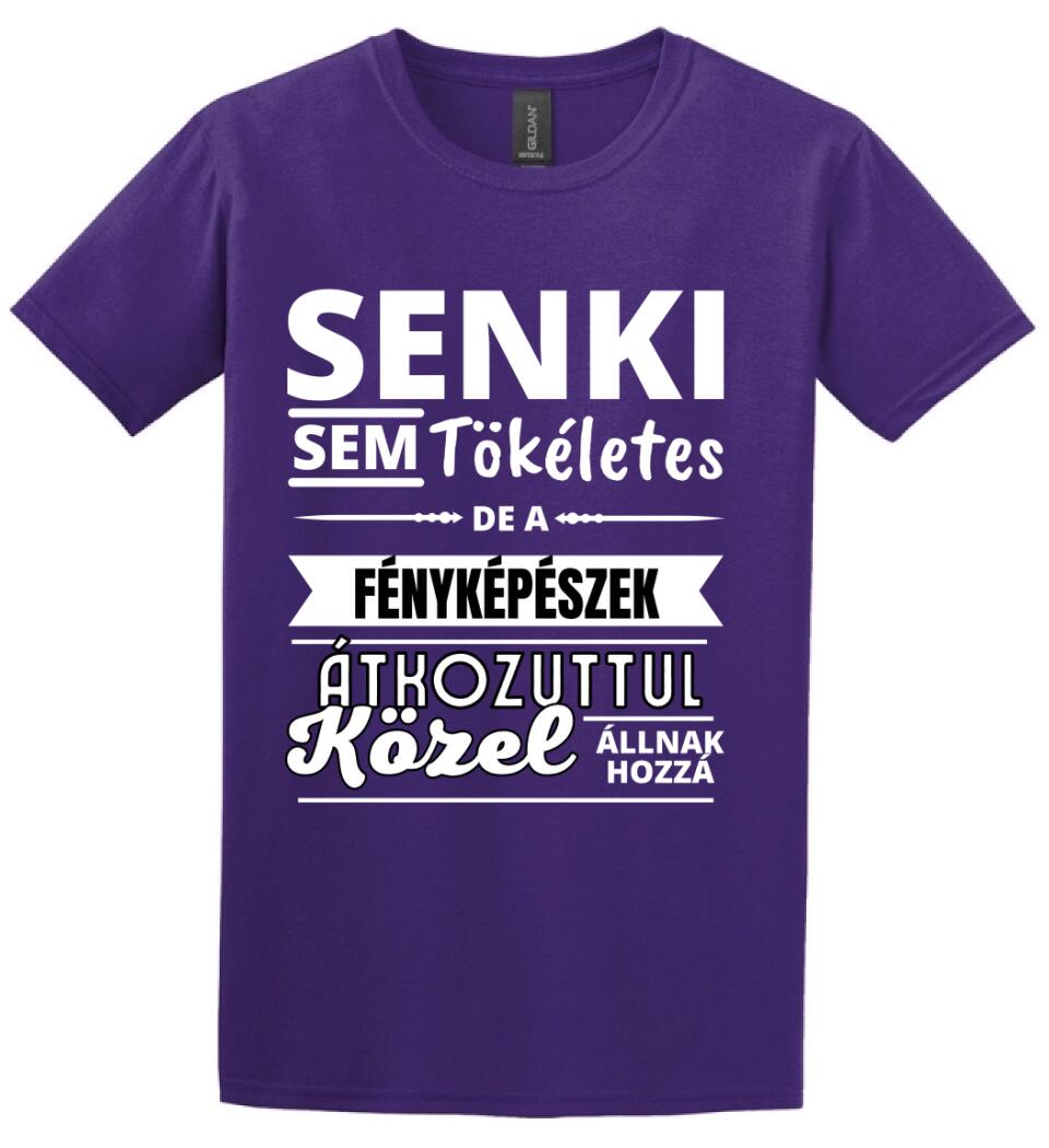 SENKI SEM TÖKÉLETES DE FÉNYKÉPÉSZEK