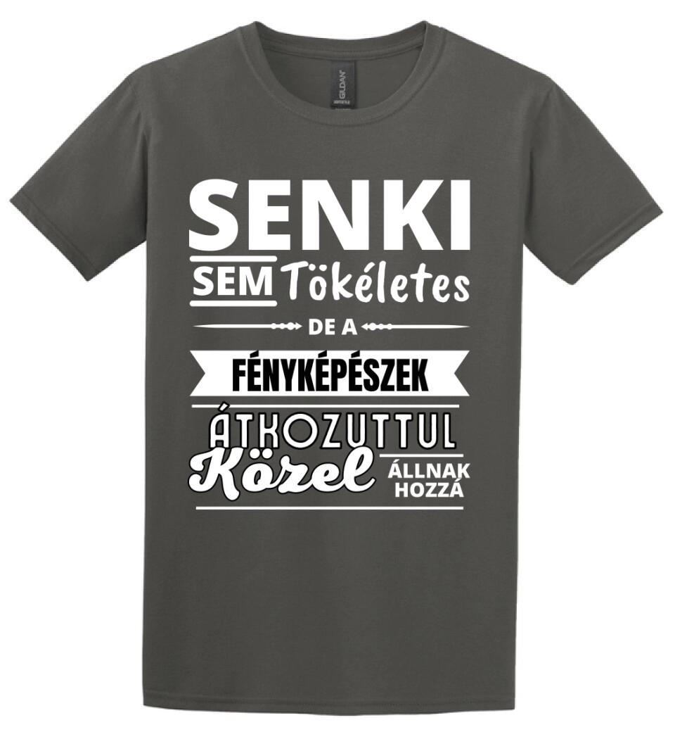 SENKI SEM TÖKÉLETES DE FÉNYKÉPÉSZEK