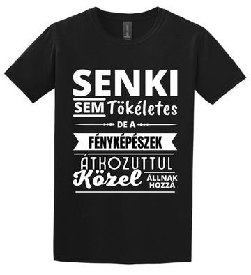 SENKI SEM TÖKÉLETES DE FÉNYKÉPÉSZEK