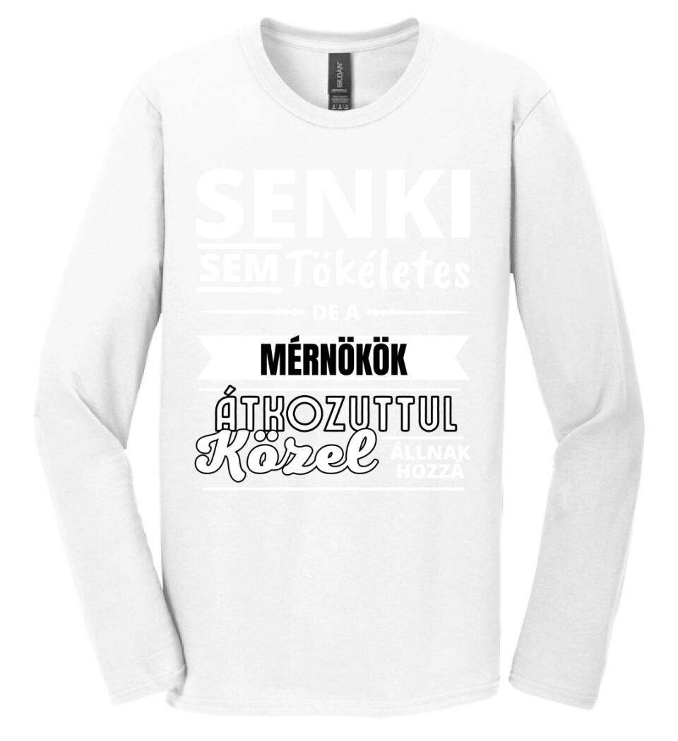 SENKI SEM TÖKÉLETES DE  MÉRNÖKÖK