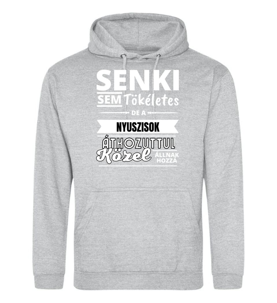 SENKI SEM TÖKÉLETES DE  NYUSZISOK