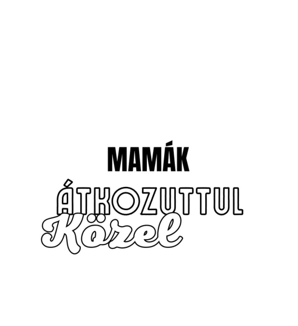 SENKI SEM TÖKÉLETES DE  MAMÁK