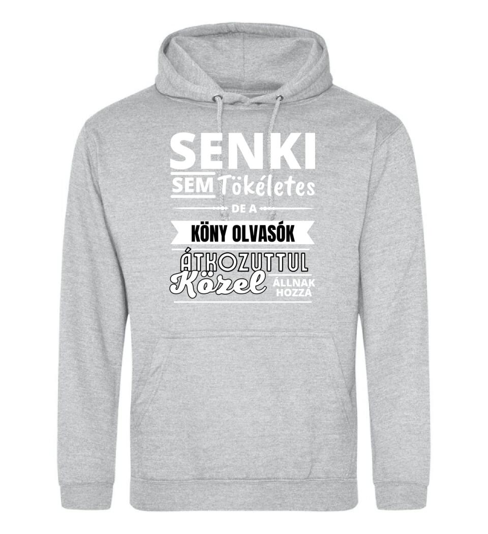 SENKI SEM TÖKÉLETES DE  KÖNY OLVASÓK