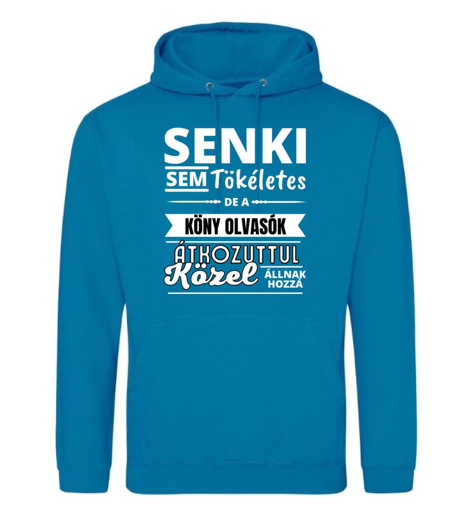 SENKI SEM TÖKÉLETES DE  KÖNY OLVASÓK
