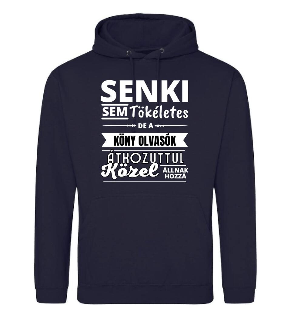 SENKI SEM TÖKÉLETES DE  KÖNY OLVASÓK