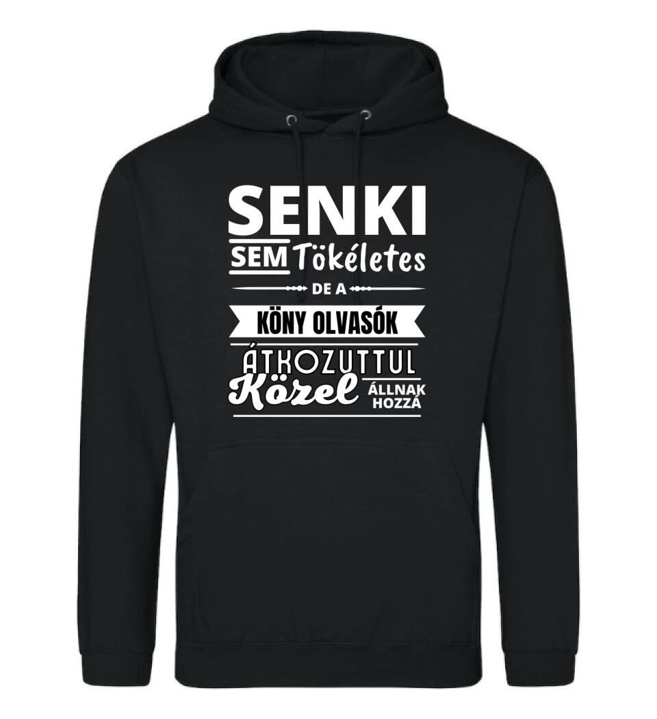 SENKI SEM TÖKÉLETES DE  KÖNY OLVASÓK
