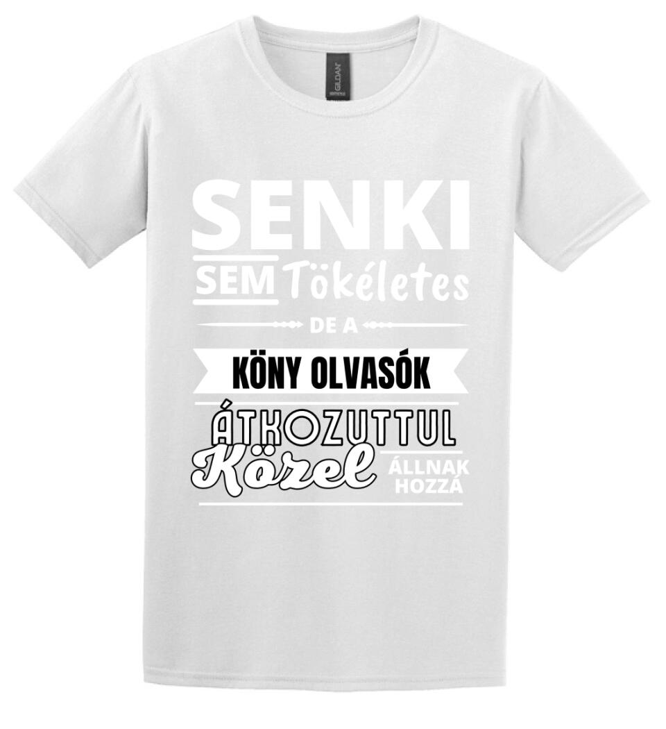 SENKI SEM TÖKÉLETES DE  KÖNY OLVASÓK
