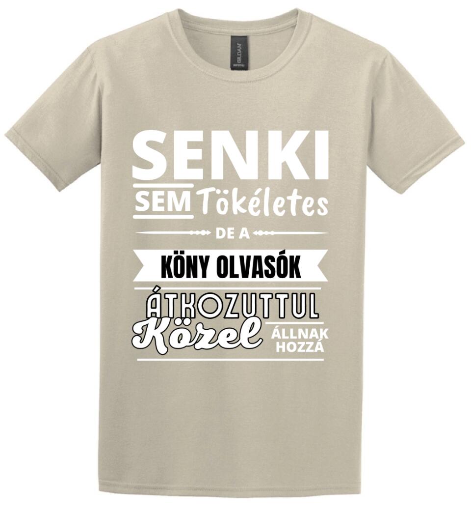 SENKI SEM TÖKÉLETES DE  KÖNY OLVASÓK