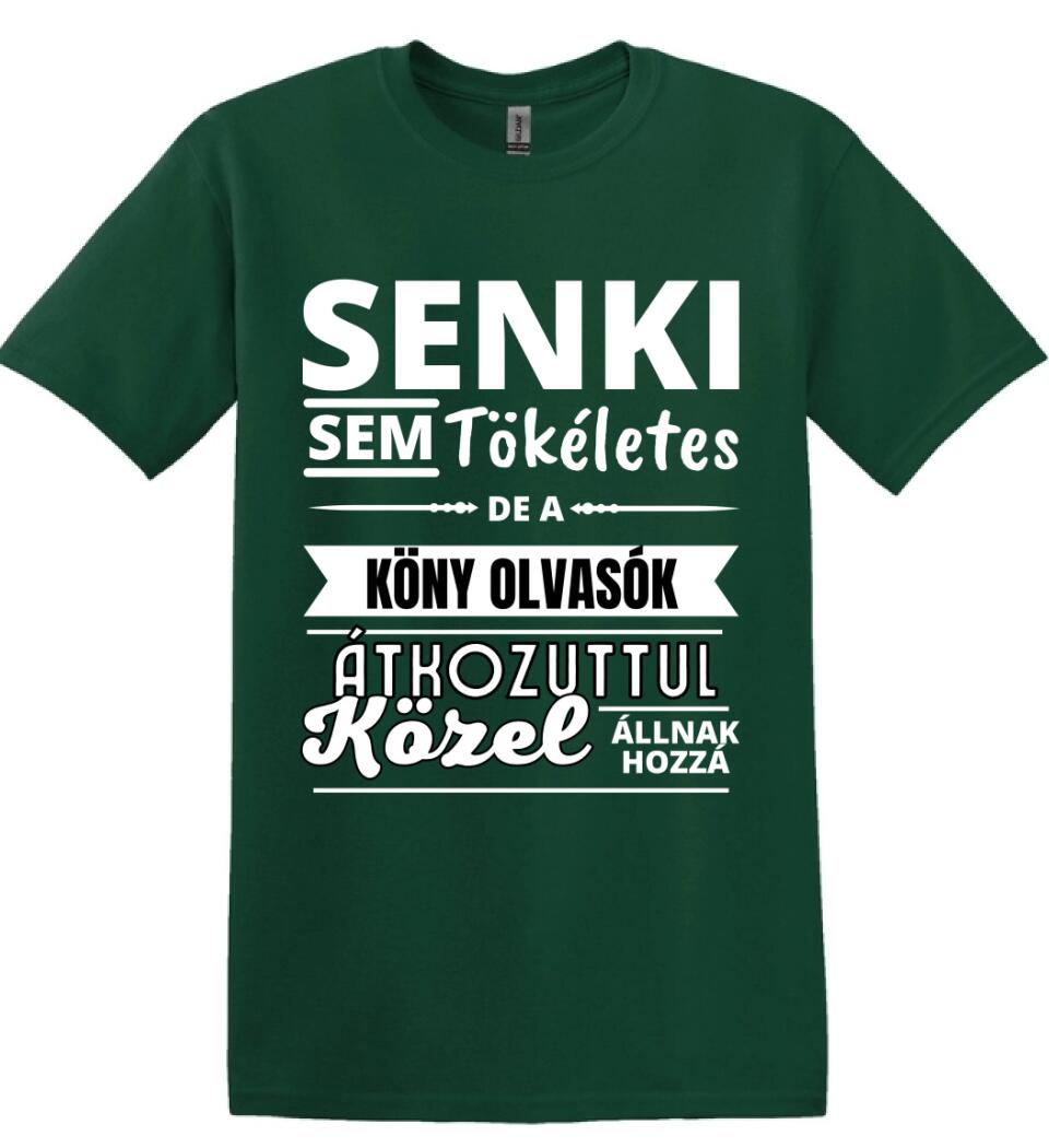 SENKI SEM TÖKÉLETES DE  KÖNY OLVASÓK
