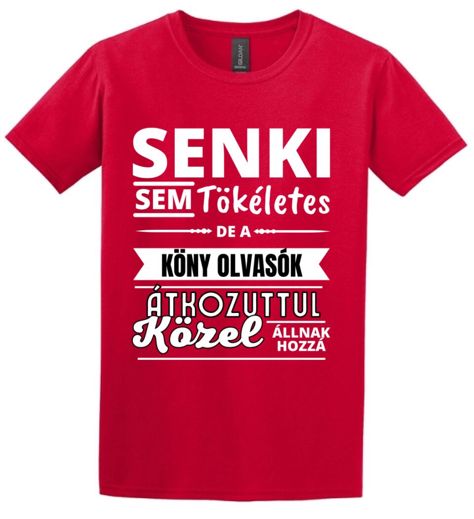 SENKI SEM TÖKÉLETES DE  KÖNY OLVASÓK