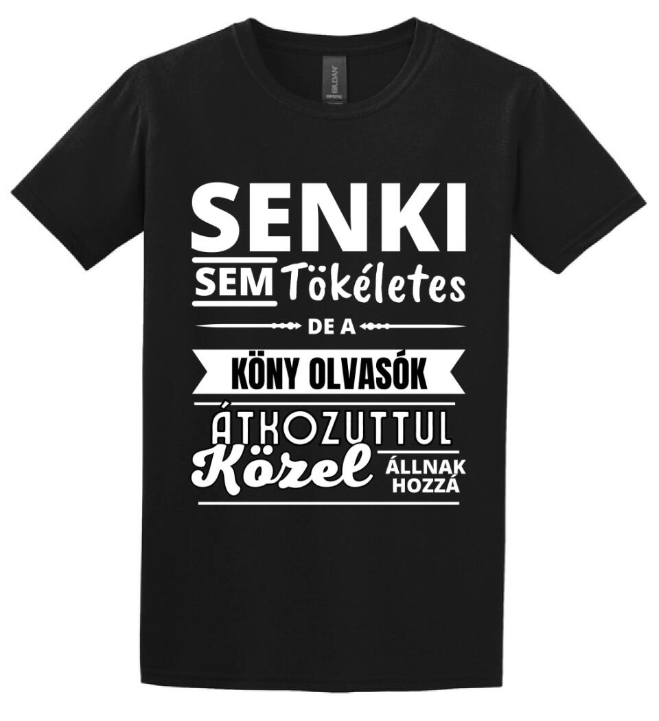 SENKI SEM TÖKÉLETES DE  KÖNY OLVASÓK