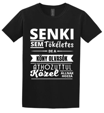 SENKI SEM TÖKÉLETES DE  KÖNY OLVASÓK