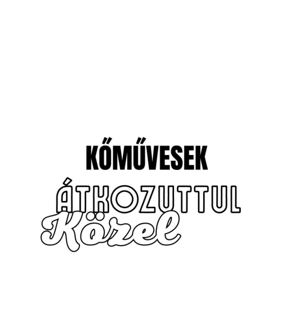 SENKI SEM TÖKÉLETES DE  KŐMŰVESEK