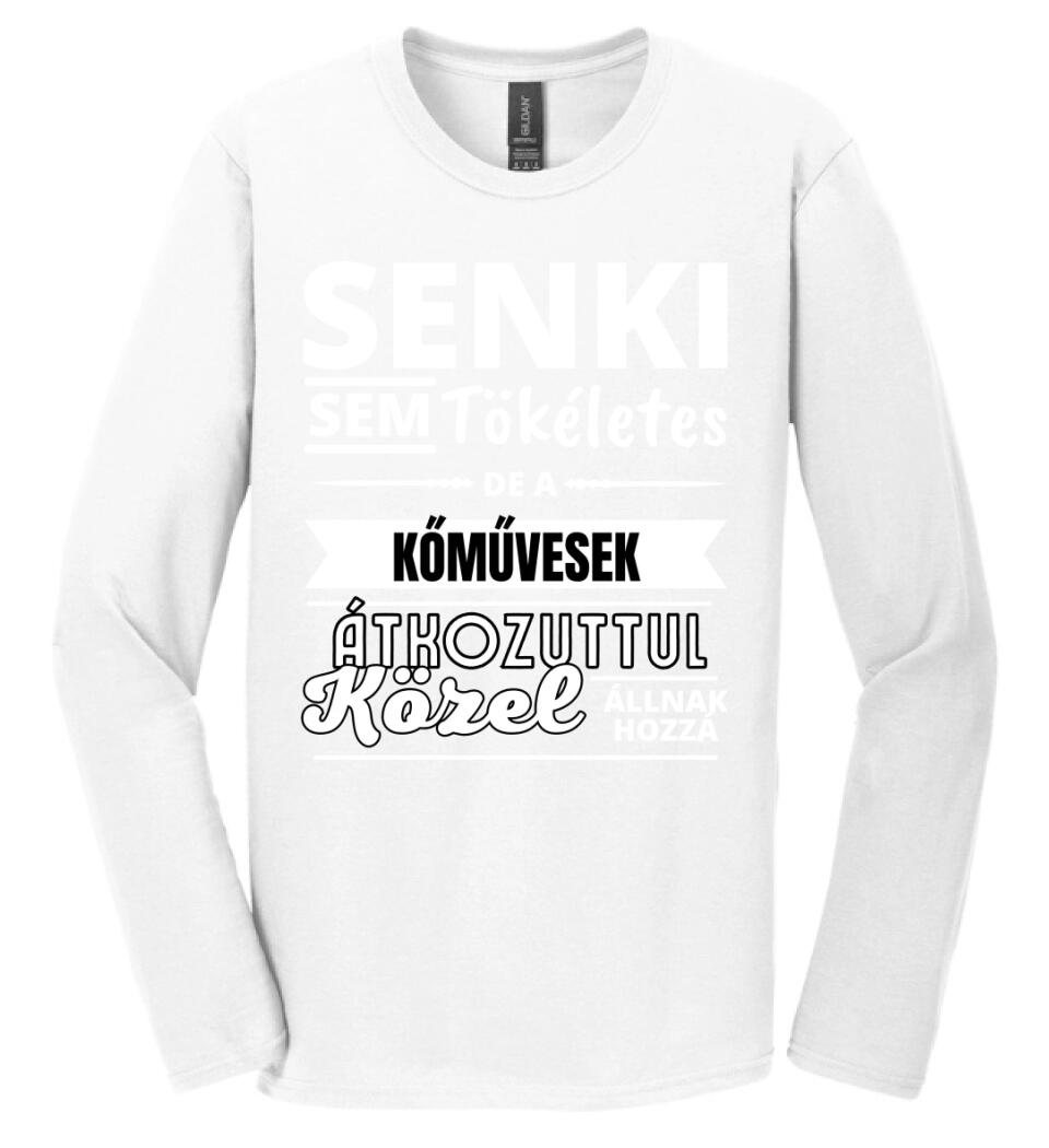 SENKI SEM TÖKÉLETES DE  KŐMŰVESEK