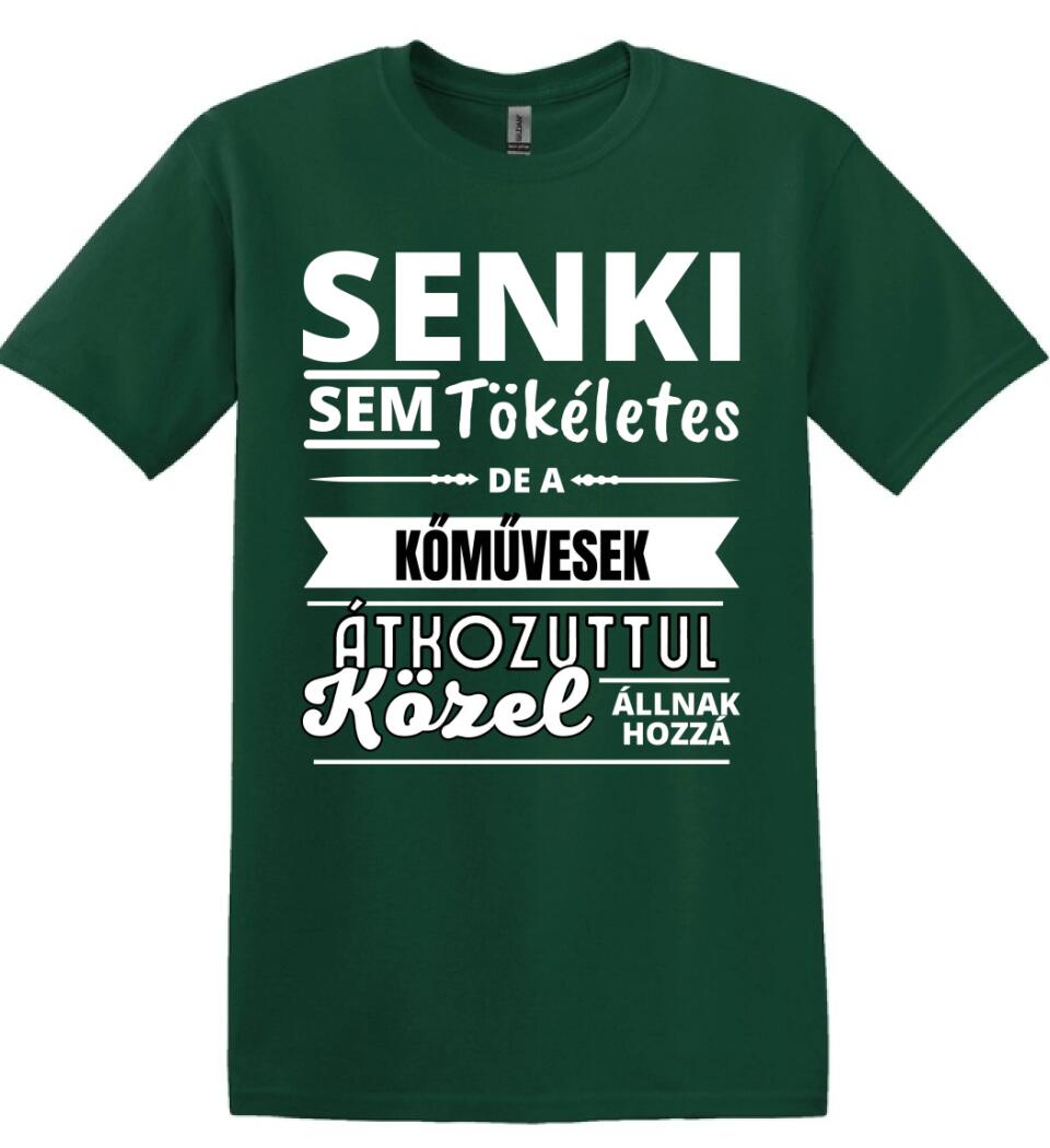 SENKI SEM TÖKÉLETES DE  KŐMŰVESEK