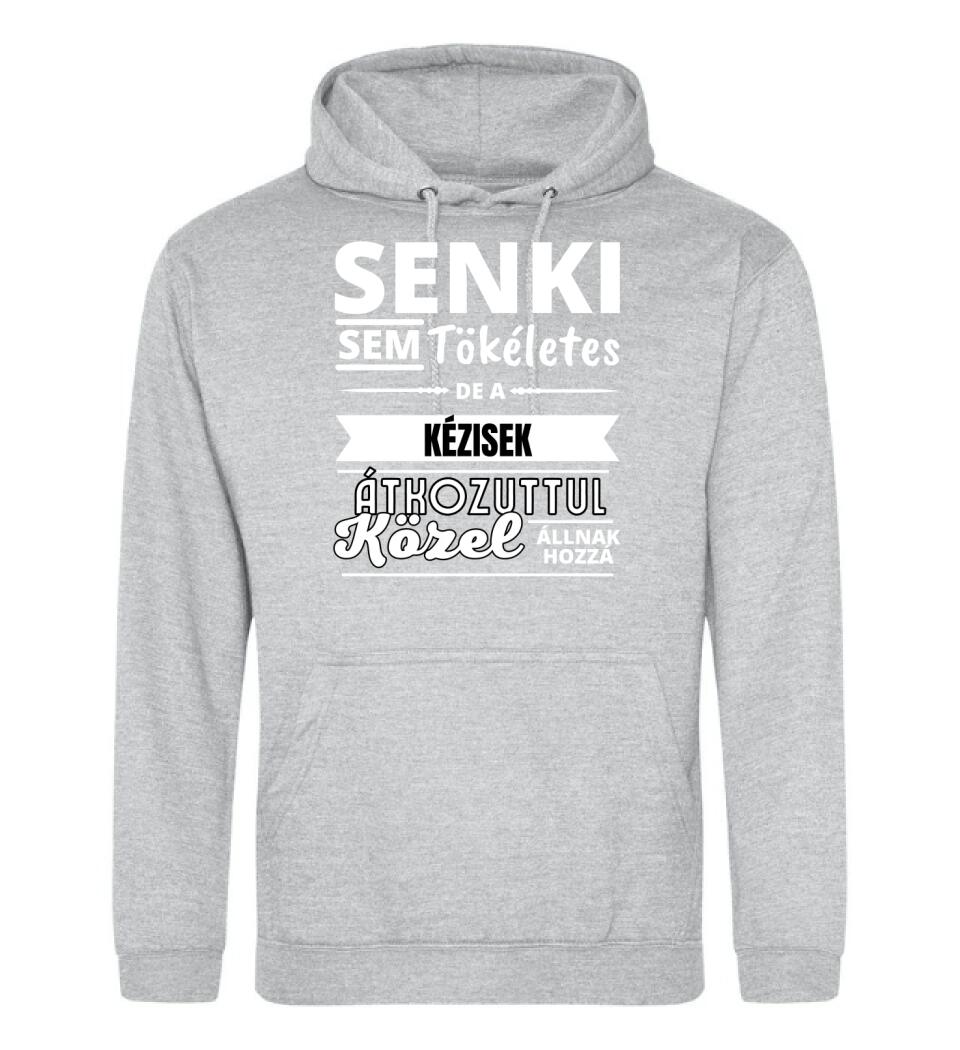 SENKI SEM TÖKÉLETES DE  KÉZISEK