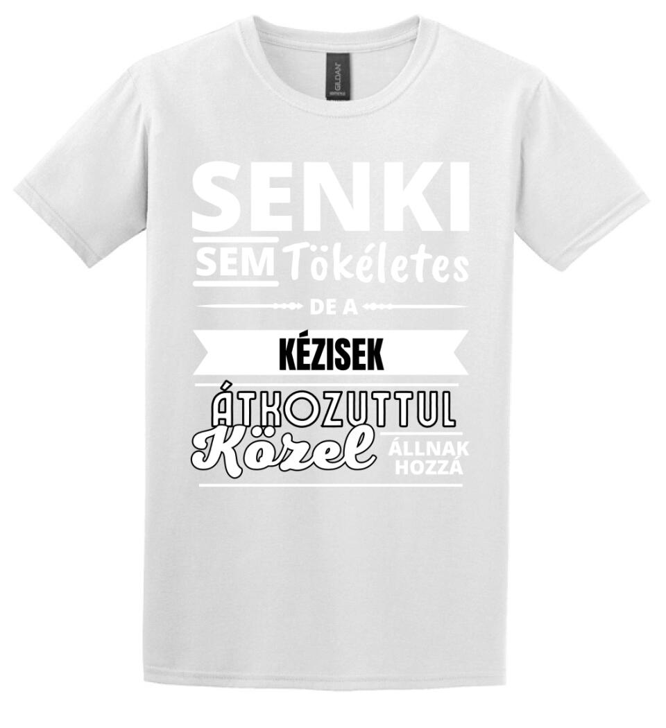 SENKI SEM TÖKÉLETES DE  KÉZISEK