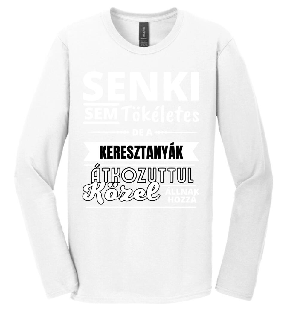 SENKI SEM TÖKÉLETES DE  KERESZTANYÁK