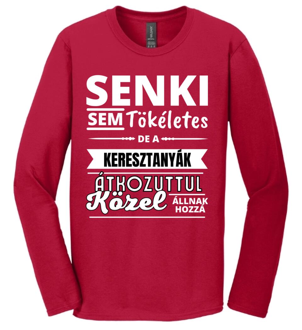 SENKI SEM TÖKÉLETES DE  KERESZTANYÁK