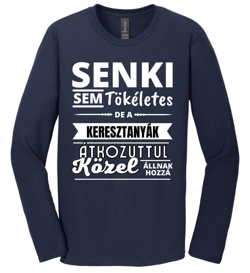 SENKI SEM TÖKÉLETES DE  KERESZTANYÁK