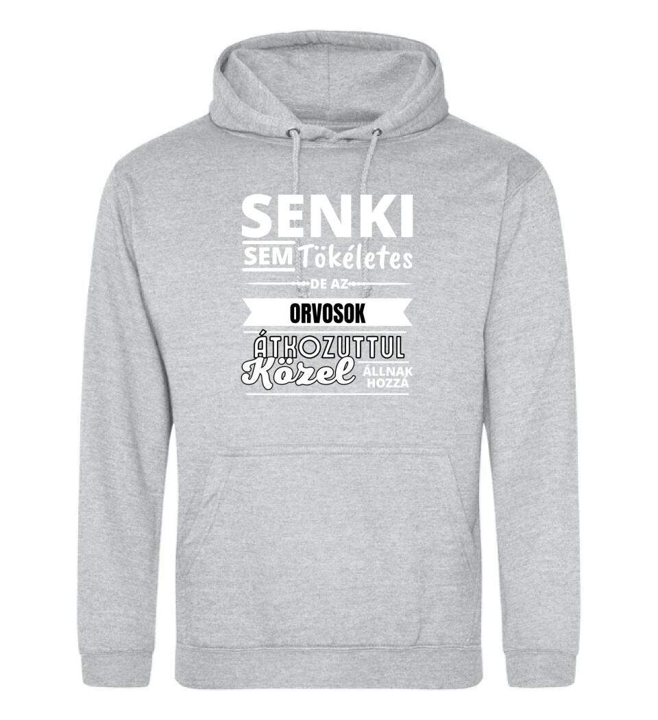 SENKI SEM TÖKÉLETES DE  ORVOSOK