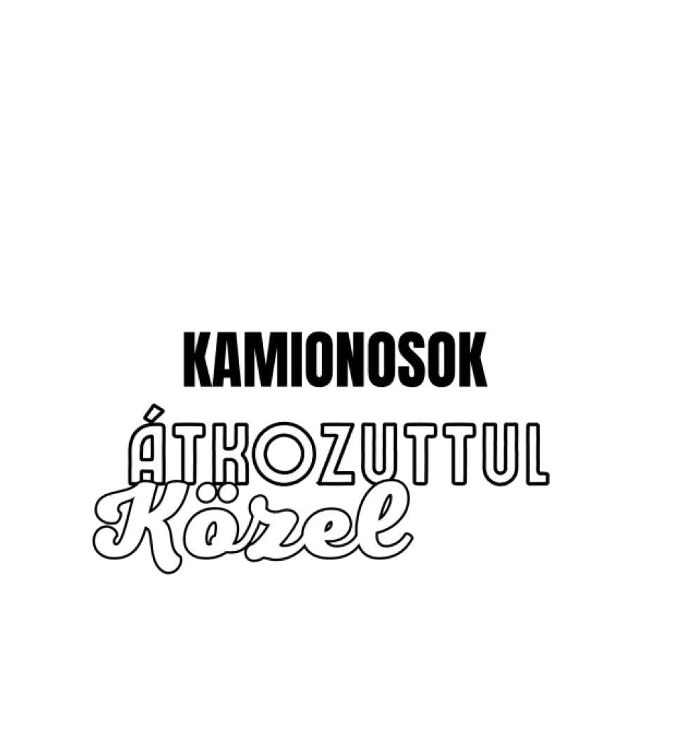 SENKI SEM TÖKÉLETES DE  KAMIONOSOK