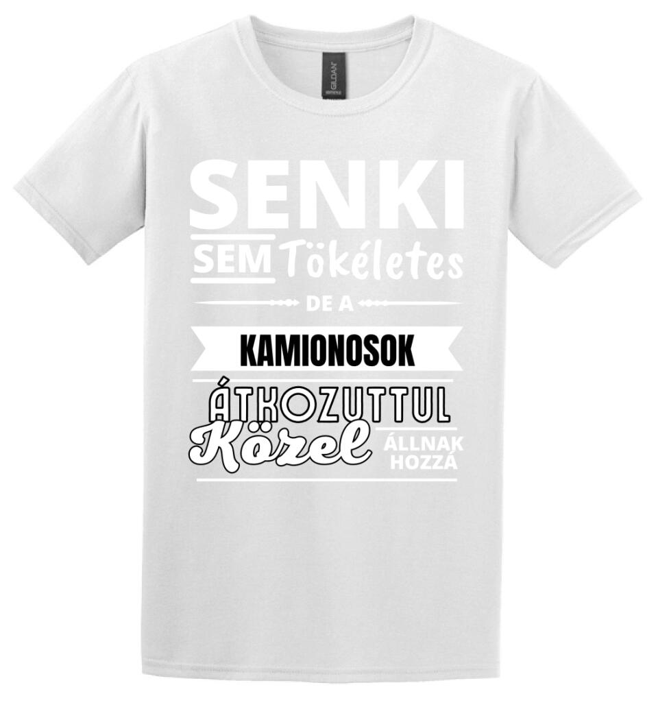 SENKI SEM TÖKÉLETES DE  KAMIONOSOK
