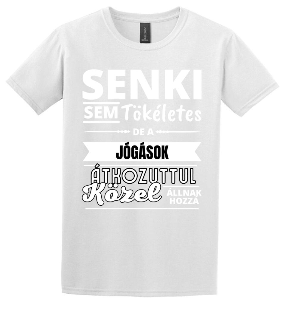 SENKI SEM TÖKÉLETES DE  JÓGÁSOK