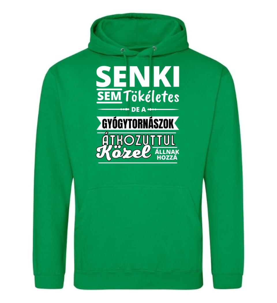 SENKI SEM TÖKÉLETES DE  GYÓGYTORNÁSZOK