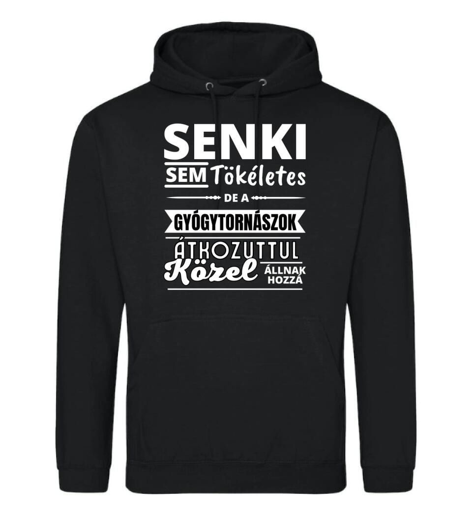 SENKI SEM TÖKÉLETES DE  GYÓGYTORNÁSZOK