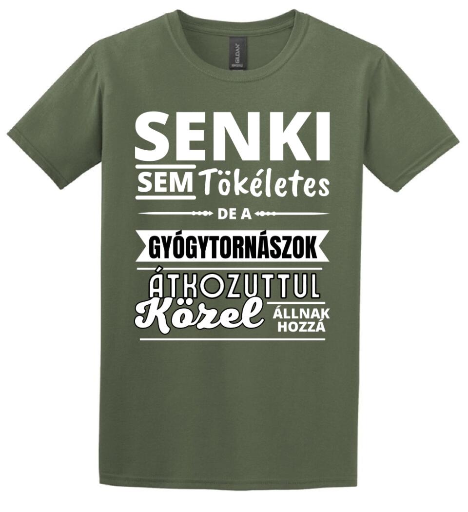 SENKI SEM TÖKÉLETES DE  GYÓGYTORNÁSZOK