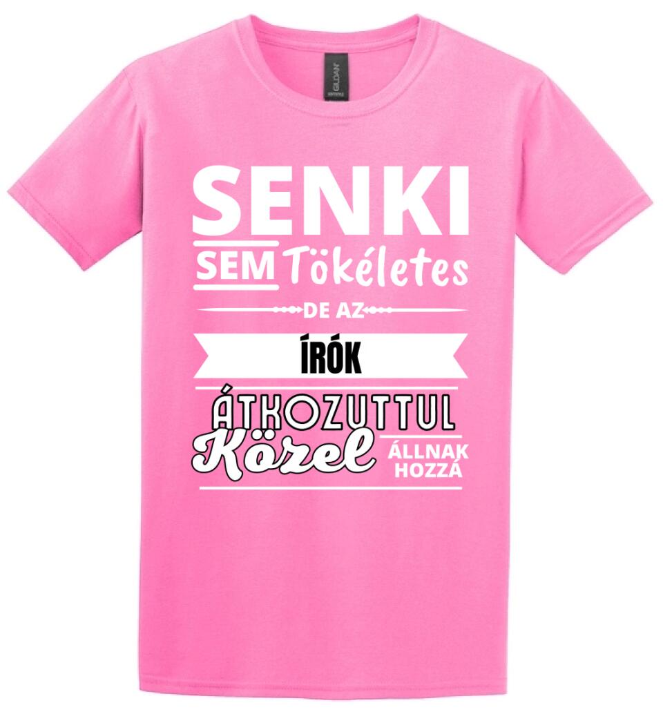 SENKI SEM TÖKÉLETES DE  ÍRÓK