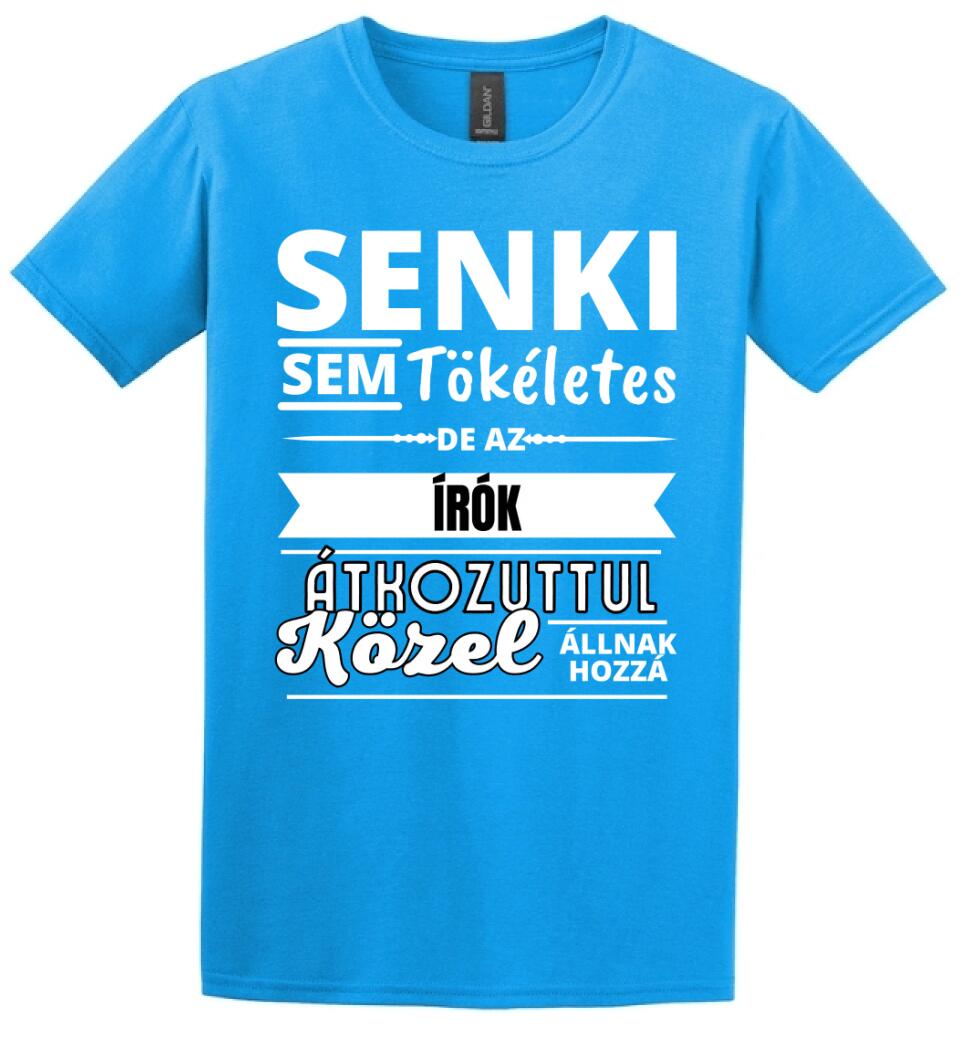 SENKI SEM TÖKÉLETES DE  ÍRÓK