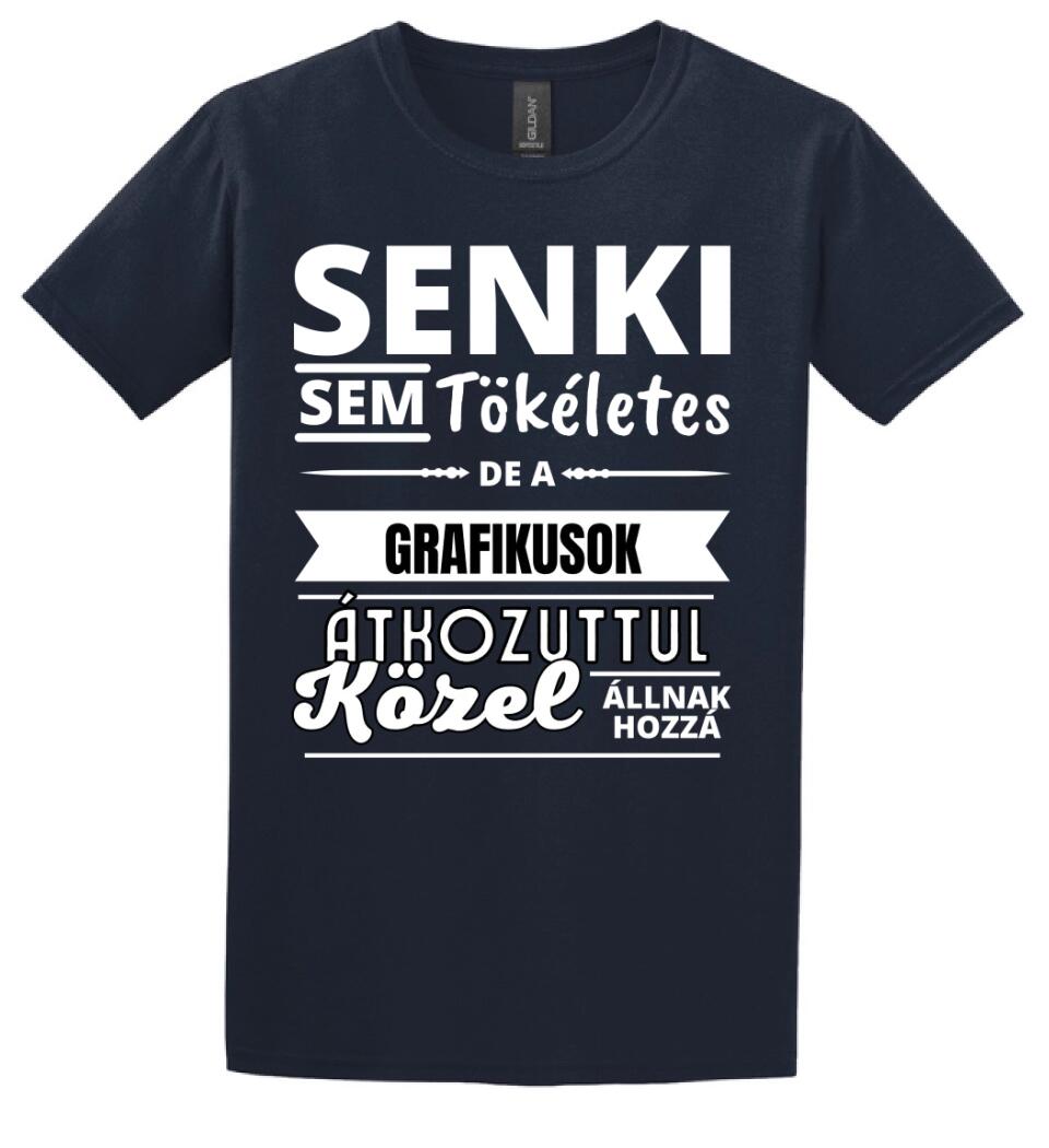 SENKI SEM TÖKÉLETES DE  GRAFIKUSOK