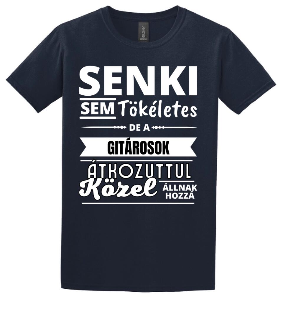 SENKI SEM TÖKÉLETES DE  GITÁROSOK