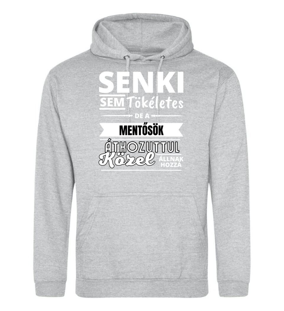 SENKI SEM TÖKÉLETES DE  MENTŐSÖK