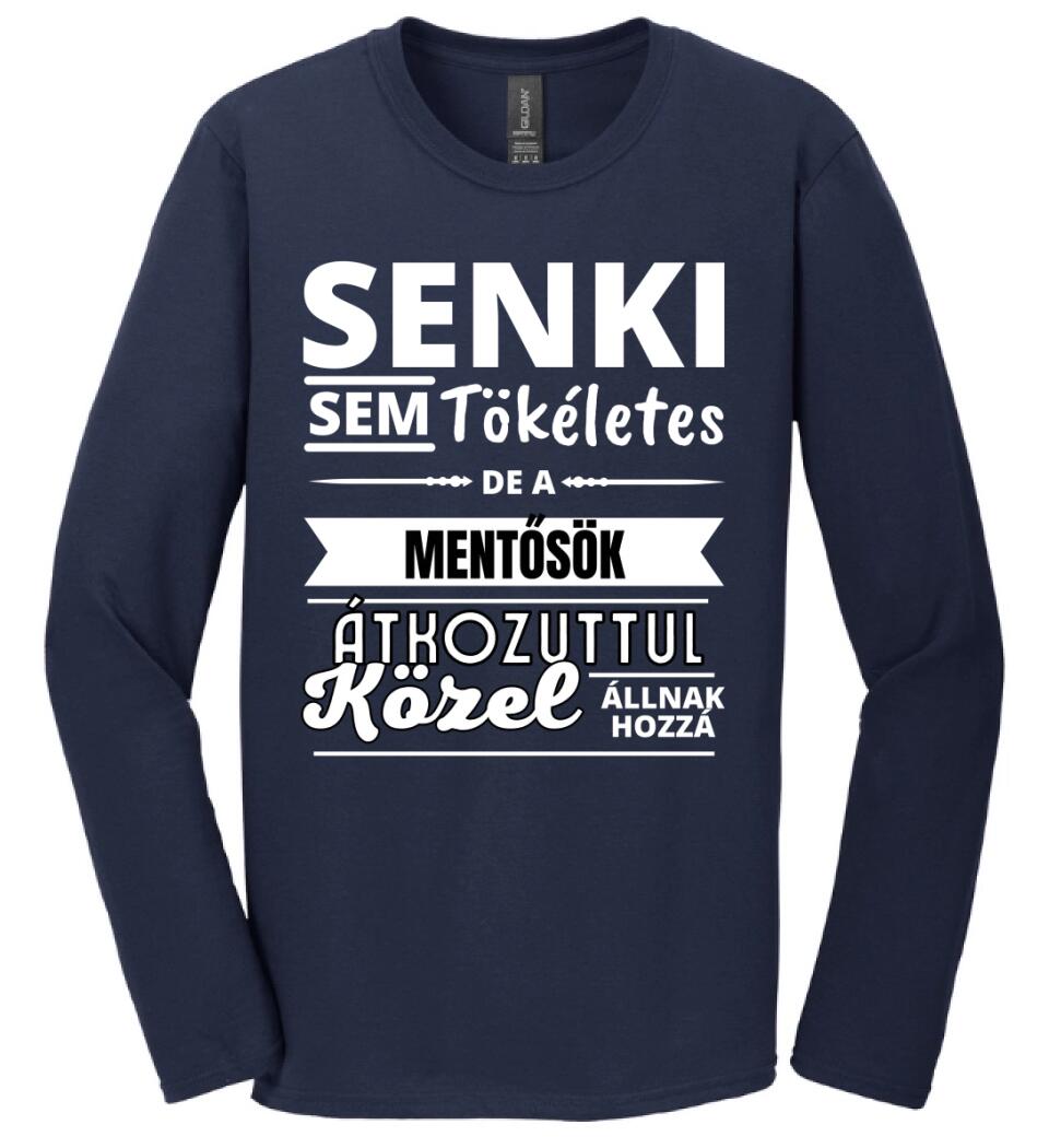 SENKI SEM TÖKÉLETES DE  MENTŐSÖK